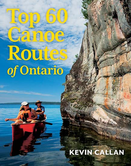 
“Top 60 Canoe Routes of Ontario” by Keven Callan, has canoe routes for all skill levels.
